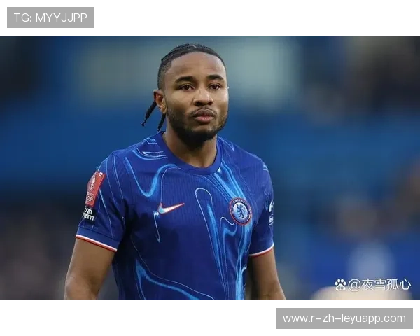 切尔西恩昆库右路穿插后抽射:从青涩到成熟的华丽蜕变